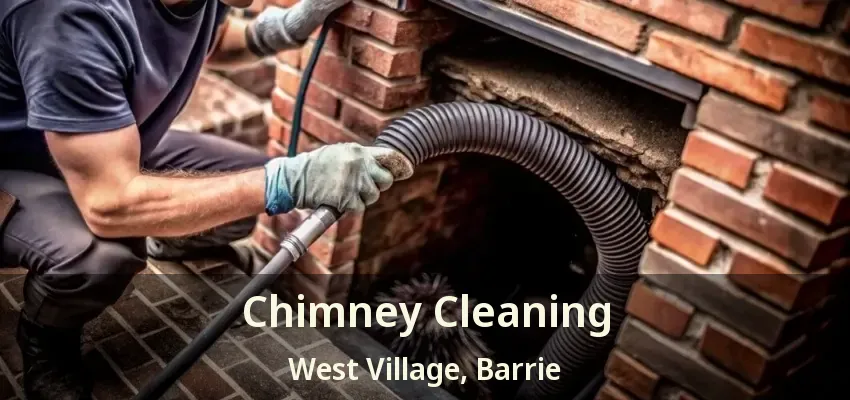 Chimney Cleaning West Village, Barrie - ON