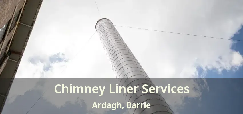 Chimney Liner Services Ardagh, Barrie - ON