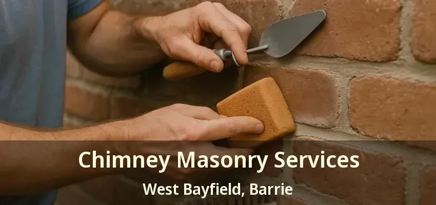 Chimney Masonry Services West Bayfield, Barrie - ON