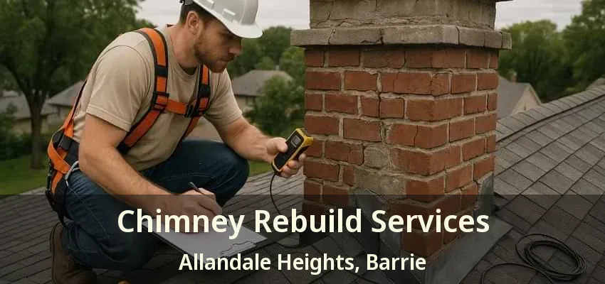 Chimney Rebuild Services Allandale Heights, Barrie - ON