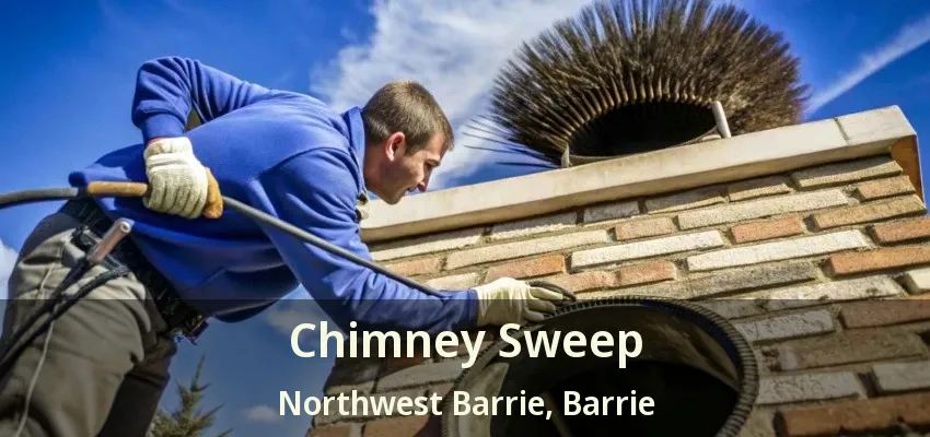 Chimney Sweep Northwest Barrie, Barrie - ON