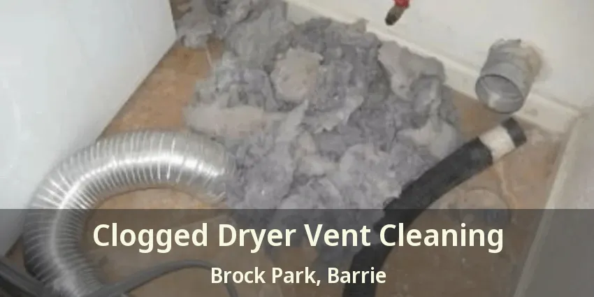Clogged Dryer Vent Cleaning Brock Park, Barrie - ON