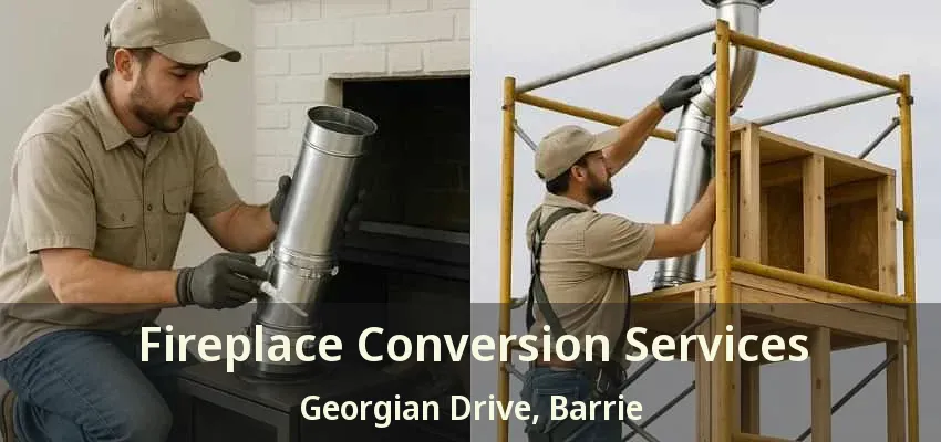 Fireplace Conversion Services Georgian Drive, Barrie - ON