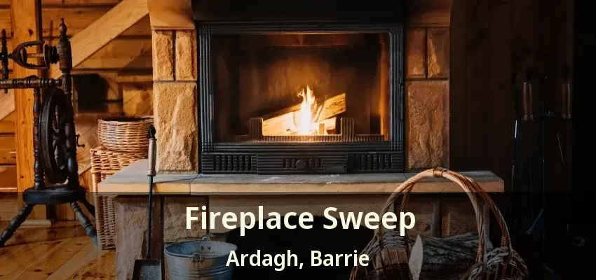 Fireplace Sweep Ardagh, Barrie - ON