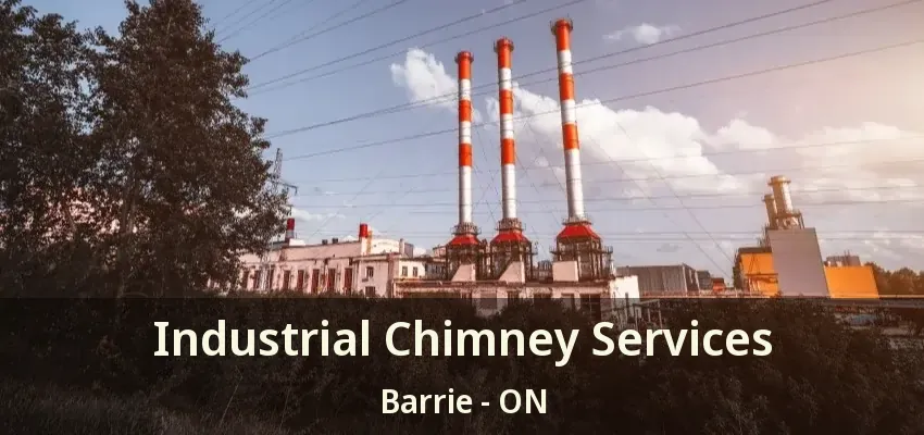 Industrial Chimney Services Barrie - ON