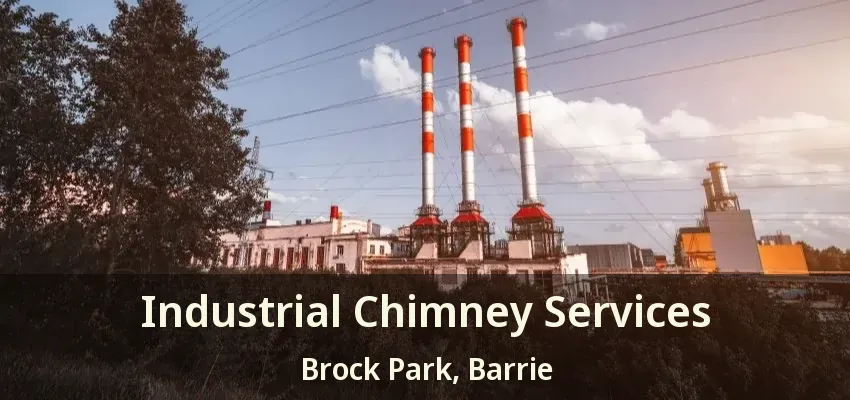 Industrial Chimney Services Brock Park, Barrie - ON