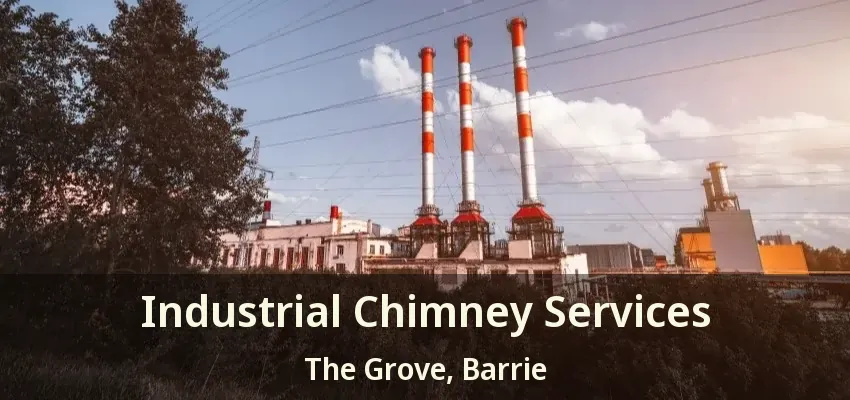 Industrial Chimney Services The Grove, Barrie - ON